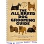 The All Breed Dog Grooming Guide