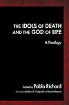 The Idols of Death and the God of Life: A Theology