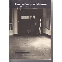 Une sc�ne parisienne, 1968-1972: Christian Boltanski, Bernard Borgeaud, Andr� Cadere, Paul-Armand Gette, Jean Le Gac, Annette Messager, Gina Pane, Sarkis