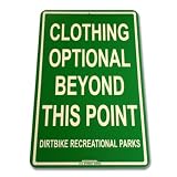 Clothing Optional Beyond This Point - Dirtbike Recreational Parks Street Sign