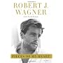 Pieces Of My Heart: A Life by Robert J Wagner