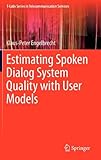 ISBN 9783642315909 product image for Estimating Spoken Dialog System Quality with User Models (T-Labs Series in Telec | upcitemdb.com