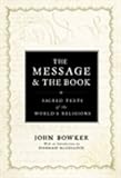 The message and the book : sacred texts of the world's religions