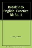 Break into English. Practice book 1