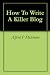How To Write A Killer Blog