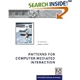 Patterns for Computer-Mediated Interaction (Wiley Software... by  Till Schummer and Stephan Lukosch