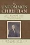 An Uncommon Christian: James Brainerd Taylor