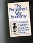 The Permanent War Economy: American Capitalism in Decline