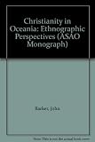 Christianity in Oceania : ethnographic perspectives