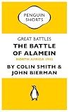 Great Battles: The Battle of Alamein (Penguin Shorts): North Africa 1942