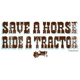 Funny Men's T-Shirt : Save A Horse Ride A Tractor