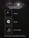 Life Signs: The Truth About Orbs and Related Phenomena