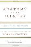 Anatomy of an Illness: As Perceived by the Patient (Twentieth Anniversary Edition)
