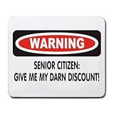 SENIOR CITIZEN: GIVE ME MY DARN DISCOUNT! Mousepad
