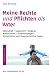 Meine Rechte und Pflichten als Vater: Vaterschaft, Sorgerecht, Umgang, Namensrecht, Unterhaltsfragen, Erbrechtliche und Steuerrechtliche Fragen
