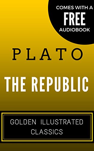 The Republic: Golden Illustrated Classics (Comes with a Free Audiobook)