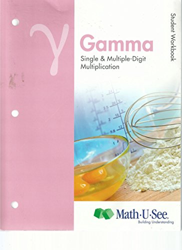 Y Gamma Single & Multiple-Digit Multiplication, Student Workbook, Math U See (2012)