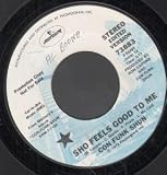 SHO FEELS GOOD TO ME 7" (45)