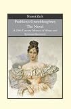 Pushkin's Granddaughter, The Novel: A 20th Century Memoir of Abuse and Spiritual Recovery