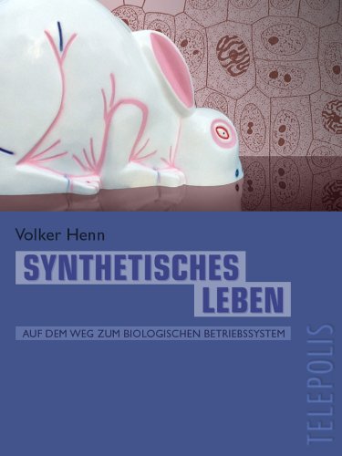 Synthetisches Leben (Telepolis): Auf dem Weg zum biologischen Betriebssystem (German Edition)