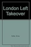 The London Left takeover