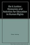 Do it justice! : resources and activities for introducing education in human rights