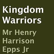 Kingdom Warriors | [Henry Harrison Epps]