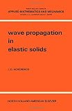Wave propagation in elastic solids