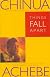 Things Fall Apart: A Novel