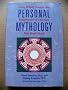 Personal Mythology: The Psychology of Your Evolving Self : Using Ritual, Dreams and Imagination to Discover Your Inner Story