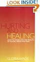 Hurting and Healing: How to Overcome the Trauma of Sexual Abuse and Rape