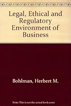 The Legal, Ethical, and International Environment of Business