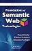 Foundations of Semantic Web Technologies (Chapman & Hall/Crc Textbooks in Computing)