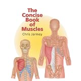 The Concise Book of Muscles