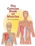 The Concise Book of Muscles