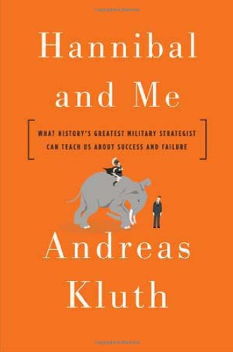 Produkt-Bild: Hannibal and Me: What History's Greatest Military Strategist Can Teach Us About Success and Failure