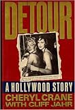 Detour : a Hollywood tragedy : my life with Lana Turner, my mother