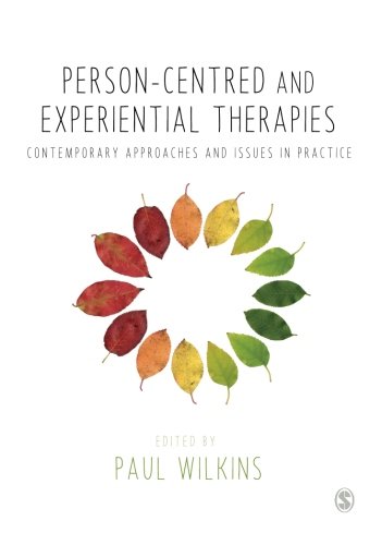 Person-centred and Experiential Therapies: Contemporary Approaches and Issues in Practice