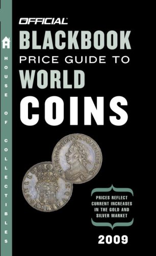 The Official Blackbook Price Guide to World Coins 2009, 12th Edition (Official Price Guide to World Coins)