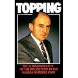 Topping : the autobiography of the police chief in the moors murder case