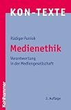 Medienethik: Verantwortung in der Mediengesellschaft. KON-TEXTE 8