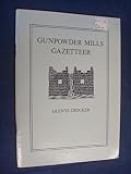 Gunpowder mills gazetteer : black powder manufacturing sites in the British Isles