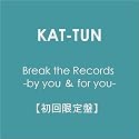 Break the Records -by you ＆ for you-【初回限定盤】