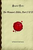 The Woman's Bible, Part I & II (Forgotten Books)