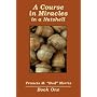 A Course in Miracles - In a Nutshell