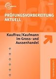 Pr&uuml;fungsvorbereitung aktuell - Kauffrau/Kaufmann im Gro&szlig;- und Au&szlig;enhandel - Gesamtpaket - Gerhard Colbus