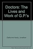 Doctors : the lives and work of GPs