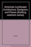 American landscape architecture : designers and places