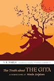 The Truth About the Gita: A Closer Look at Hindu Scripture