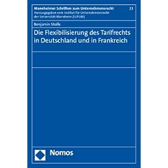 Die Flexibilisierung des Tarifrechts in Deutschland und in Frankreich